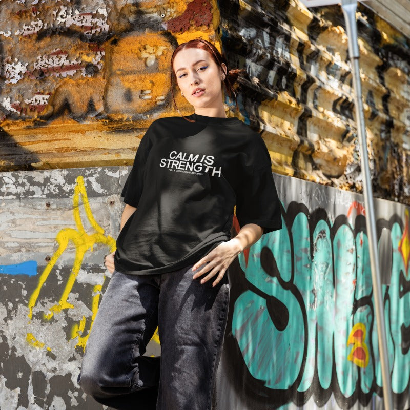 CALM IS STRENGTH™ - Fully Conscious Apparel