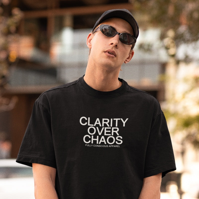 CLARITY OVER CHAOS™ - Fully Conscious Apparel