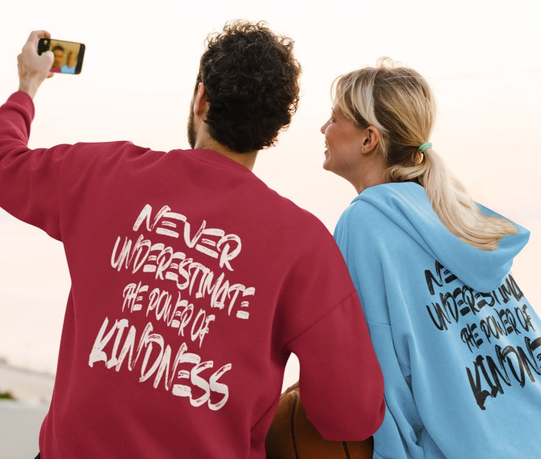 NEVER UNDERESTIMATE THE POWER OF KINDNESS - Good Vibes Unisex Hoodie - Fully Conscious Apparel